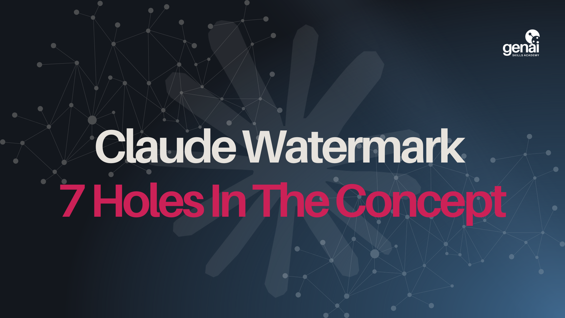 Cover image Claude AI Watermark: 7 Holes In The Concept